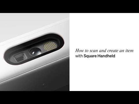 How to scan and create an item with Square Handheld